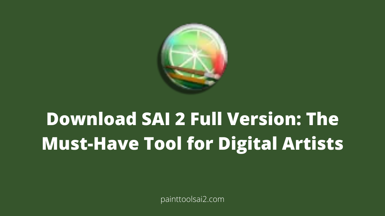 Download SAI 2 Full Version The Must Have Tool For Digital Artists   Download Sai 2 Full Version The Must Have Tool For Digital Artists 